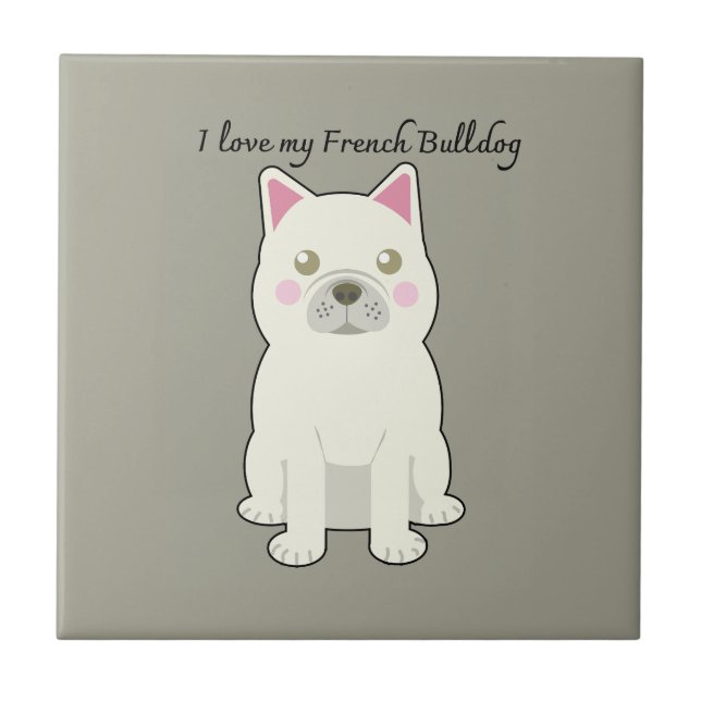 Ich liebe meinen Französischen Bulldogge Fliese (Vorderseite)