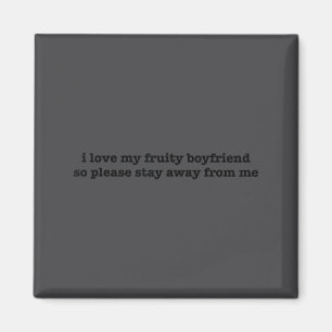 Ich liebe meinen fruchtigen Freund, lustige Freund Magnet