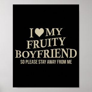 Ich liebe meinen fruchtigen Freund, lustige Freund Poster