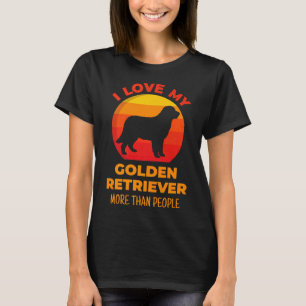 Ich Liebe meinen Goldenen Retriever mehr als Mensc T-Shirt