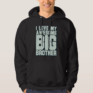 Ich liebe meinen großartigen großen Bruder Hoodie