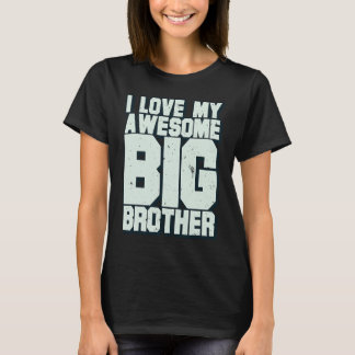 Ich liebe meinen großartigen großen Bruder T-Shirt