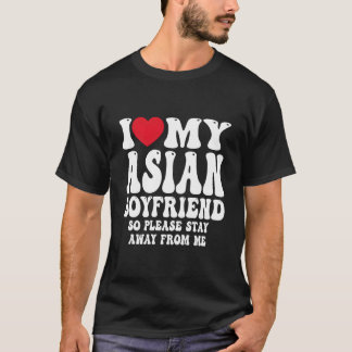 Ich liebe meinen heißen asiatischen Freund, also b T-Shirt