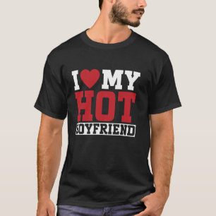 Ich liebe meinen heißen Freund Freundin Paar T-Shirt