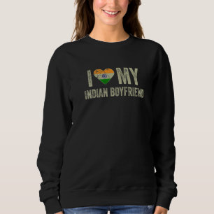 Ich liebe meinen indischen Freund Indien-Flagge Lu Sweatshirt