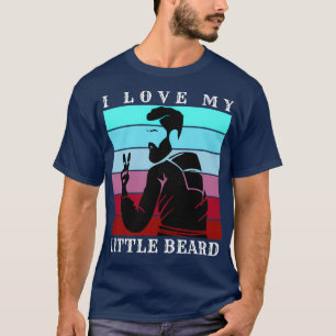 Ich Liebe meinen kleinen Bart 15 T-Shirt