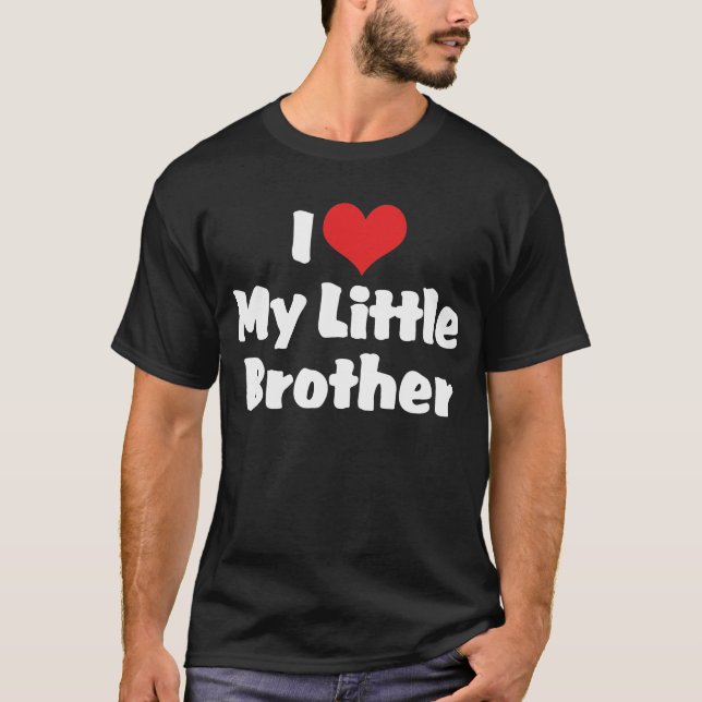 Ich Liebe meinen kleinen, dunklen Bruder T - Shirt (Vorderseite)