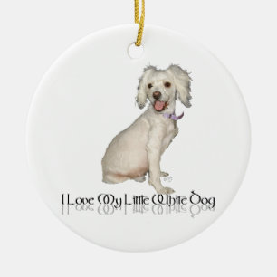 Ich liebe meinen kleinen weißen Hund - Poodle / Bi Keramik Ornament