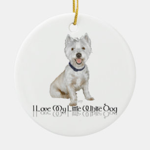 Ich liebe meinen kleinen weißen Hund - Westie Keramik Ornament