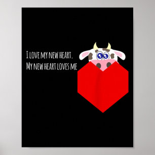Ich liebe meinen neuen Kuhklappen-Herzpatienten Poster