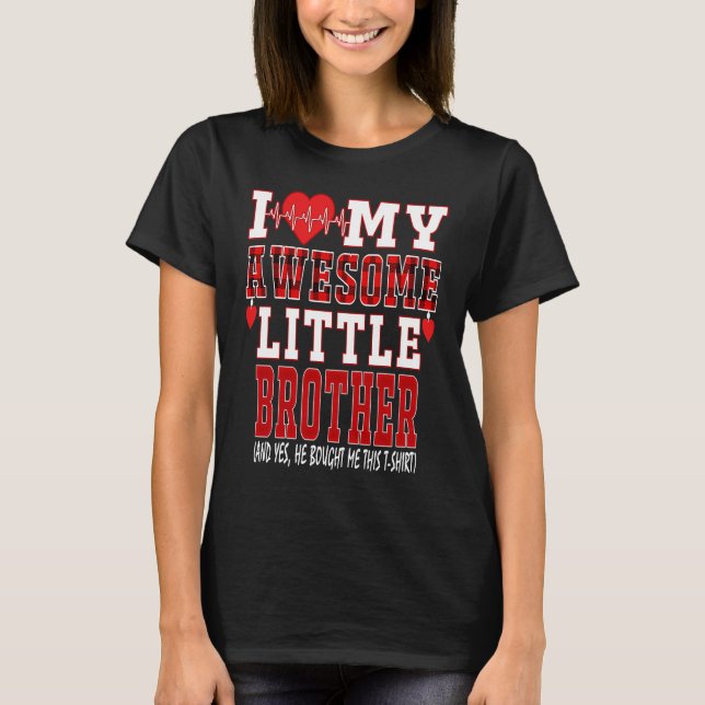 Ich Liebe meinen Phantastischen kleinen Bruder und T-Shirt (Vorderseite)