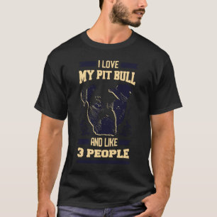 Ich Liebe meinen Pitbuli und wie 3 Leute Hunde Bes T-Shirt