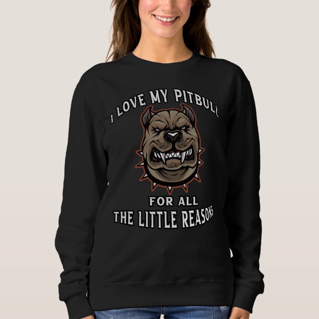 Ich Liebe meinen Pitbull aus all den kleinen Gründ Sweatshirt (Vorderseite)