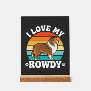Ich liebe meinen rowdy Sheltie Retro Hund Acrylschild