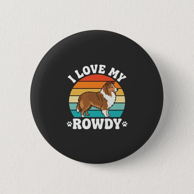Ich liebe meinen Rowdy-Sheltie Retro-Hund Button (Vorderseite)