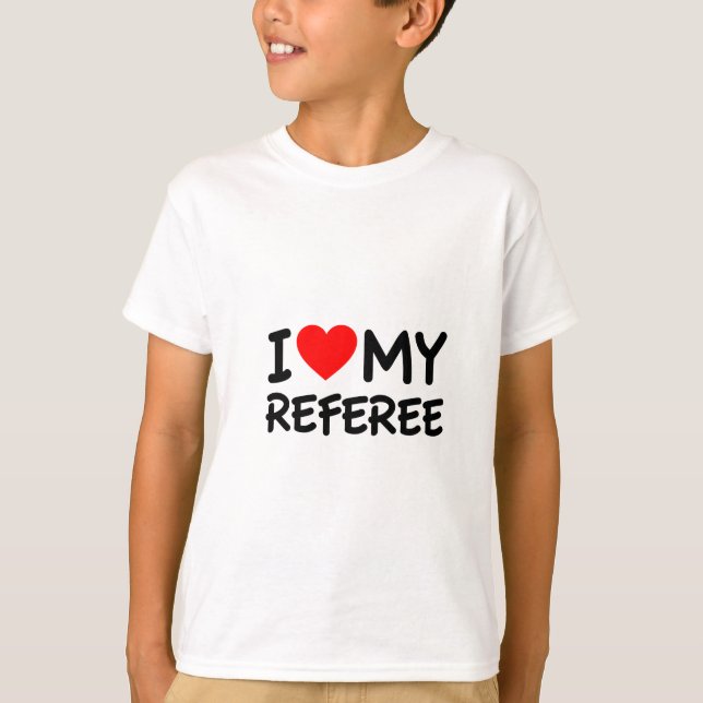 Ich Liebe meinen Schiedsrichter T-Shirt (Vorderseite)