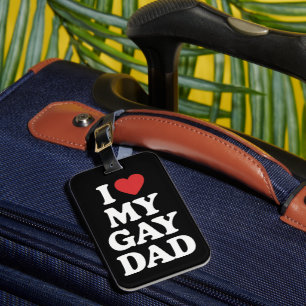 Ich liebe meinen schwulen Vater Ich liebe meinen s Gepäckanhänger