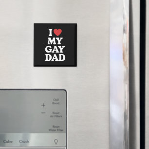Ich liebe meinen schwulen Vater Ich liebe meinen s Magnet