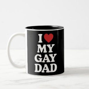 Ich liebe meinen schwulen Vater Ich liebe meinen s Zweifarbige Tasse