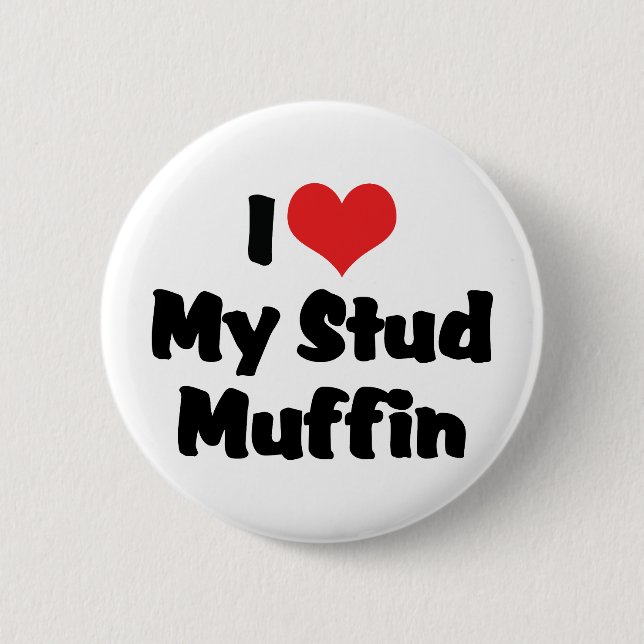 Ich liebe meinen Stud Muffin Button (Vorderseite)