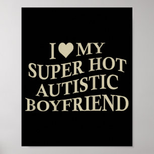 Ich liebe meinen superheißen autistischen Freund L Poster