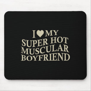 Ich liebe meinen superheißen muskulösen Freund Lus Mousepad