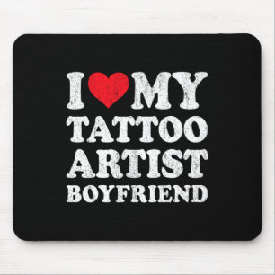 Ich liebe meinen Tattoo-Künstler-Freund Lustige Fr Mousepad