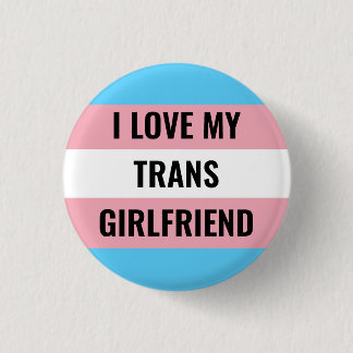 Ich Liebe meinen Trans Girlfriend Button