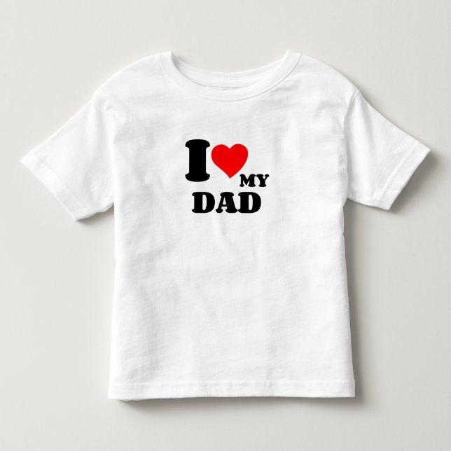 ICH LIEBE MEINEN VATER KLEINKIND T-SHIRT (Vorderseite)