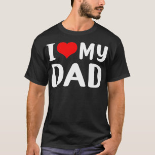 Ich Liebe meinen Vater T-Shirt