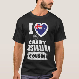 Ich liebe meinen verrückten australischen Cousin l T-Shirt
