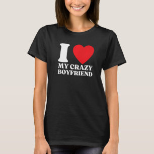 Ich liebe meinen verrückten Freund I Rotes Herz me T-Shirt
