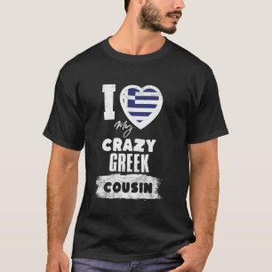 Ich liebe meinen verrückten griechischen Cousin lu T-Shirt