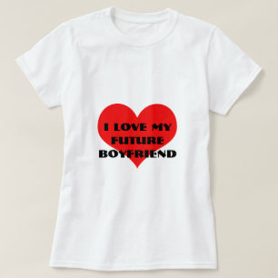 Ich Liebe meinen zukünftigen Freund Funny Valentin T-Shirt