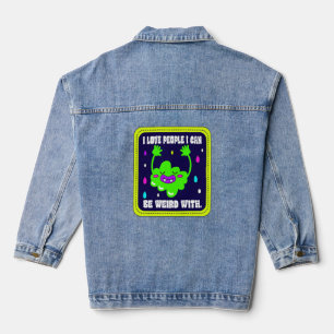 Ich Liebe Menschen, mit denen ich seltsam sein kan Jeansjacke