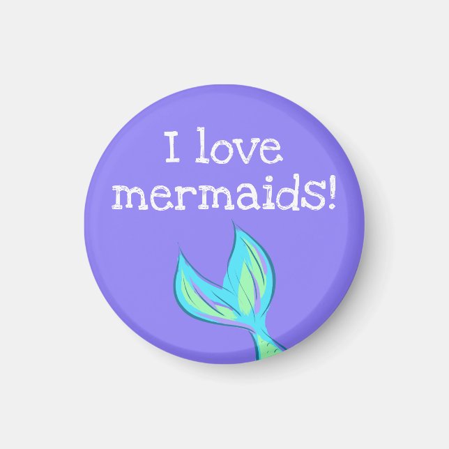 Ich Liebe Mermaids! Mermaid Schwanz Magnet (Vorne)