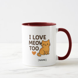 ICH LIEBE MIAU AUCH Tasse – Personalisiert | Name 