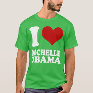 Ich liebe Michelle Obama Demokrat Liberal T-Shirt