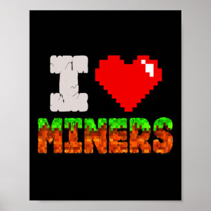 Ich liebe Miners Funny Heart Video Gamer Meme Pixe Poster