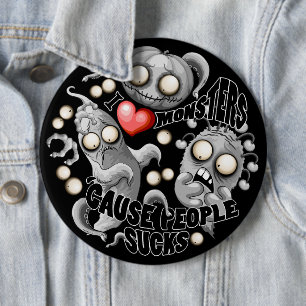 Ich Liebe Monster, weil Leute Ist zum Kotzen sind Button