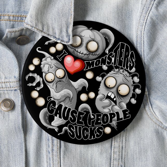 Ich Liebe Monster, weil Leute Ist zum Kotzen sind Button (Beispiel)