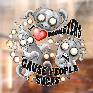 Ich Liebe Monster, weil Leute Ist zum Kotzen sind Fensteraufkleber