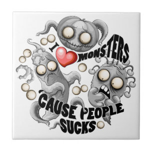 Ich Liebe Monster, weil Leute Ist zum Kotzen sind Fliese