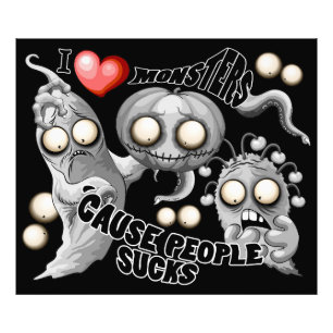 Ich Liebe Monster, weil Leute Ist zum Kotzen sind Fotodruck