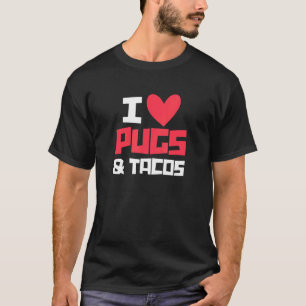 Ich liebe Möpse & Tacos Mops Besitzer Taco Mexikan T-Shirt