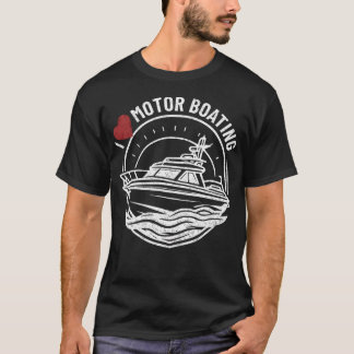 Ich liebe Motorbootfahren-Emblem Lustiger Bootslie T-Shirt