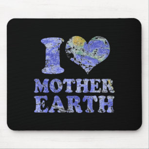 Ich liebe Mutter Erde T-Shirt Mousepad