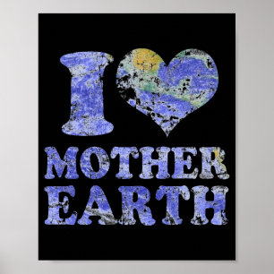 Ich liebe Mutter Erde T-Shirt Poster