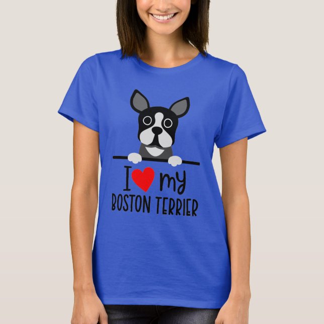 Ich Liebe My Boston Terrier T-Shirt (Vorderseite)