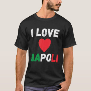 Ich liebe Napoli Ich liebe Italien Napoli Familie  T-Shirt